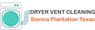 Dryer Vent Cleaning Sienna Plantation Texas